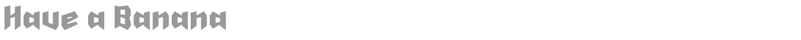 Have A Banana font preview